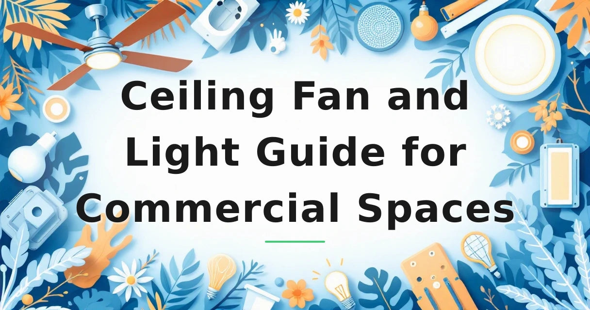 Featured image for: Ceiling Fan and Light Guide for Commercial Spaces